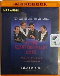 At The Existentialist Cafe written by Sarah Bakewell performed by Antonia Beamish on MP3 CD (Unabridged)