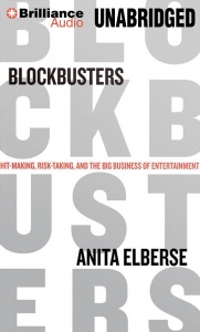 Blockbusters - Hit Making, Risk-Taking and the Big Business of Entertainment written by Anita Elberse performed by Renee Raudman on MP3 CD (Unabridged)