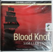 Blood Knot written by Sam Llewellyn performed by Michael Jayston on CD (Unabridged)