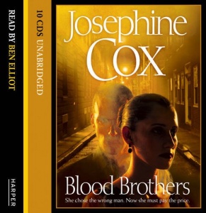 Blood Brothers written by Josephine Cox performed by Ben Elliot on CD (Unabridged)