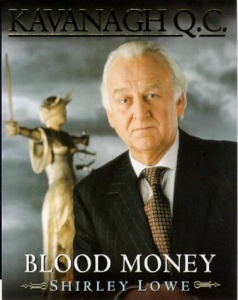 Kavanagh Q.C. - Blood Money written by Shirley Lowe performed by Oliver Ford Davies on Cassette (Abridged)
