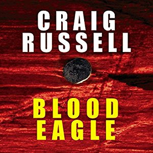 Blood Eagle written by Craig Russell performed by Sean Barrett on CD (Unabridged)
