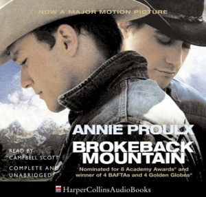 Brokeback Mountain written by Annie Proulx performed by Campbell Scott on CD (Unabridged)