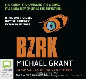 BZRK written by Michael Grant performed by Nico Evers-Swindell on CD (Unabridged)
