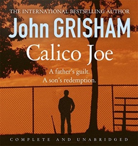 Calico Joe written by John Grisham performed by Erik Singer on CD (Unabridged)
