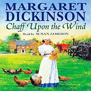 Chaff Upon the Wind written by Margaret Dickinson performed by Susan Jameson on CD (Abridged)