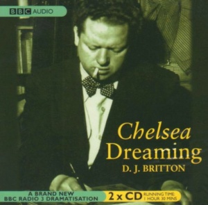 Chelsea Dreaming written by D.J. Britton performed by BBC Full Cast Dramatisation on CD (Abridged)