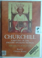A History of the English Speaking Peoples - The Birth of Britain written by Winston Churchill performed by Christian Rodska on Cassette (Unabridged)