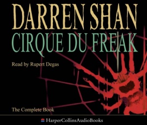 Cirque du Freak written by Darren Shan performed by Rupert Degas on CD (Unabridged)