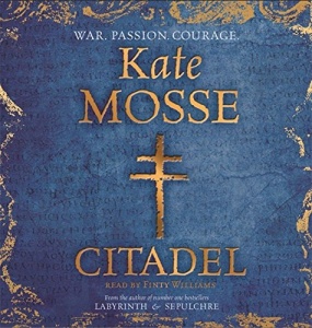 Citadel written by Kate Mosse performed by Finty Williams on CD (Unabridged)