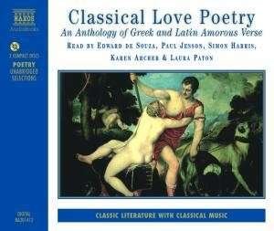 Classical Love Poetry written by Various performed by Various Famous Actors on CD (Abridged)