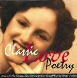 Classic Love Poetry written by Various Famous Poets performed by Various Famous Actors on CD (Abridged)