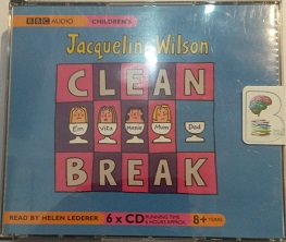 Clean Break written by Jacqueline Wilson performed by Helen Lederer on CD (Unabridged)