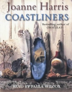 Coastliners written by Joanne Harris performed by Paula Wilcox on Cassette (Abridged)