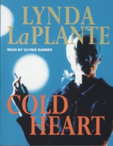 Cold Heart written by Lynda La Plante performed by Glynis Barber on Cassette (Abridged)