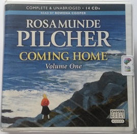 Coming Home Volume One written by Rosamunde Pilcher performed by Rowena Cooper on CD (Unabridged)