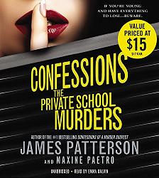 Confessions The Private School Murders written by James Patterson and Maxine Paetro performed by Emma Galvin on CD (Unabridged)