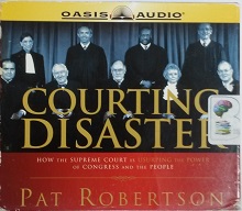 Courting Disaster written by Pat Robertson performed by Pat Robertson and Terry Meeuwsen on CD (Unabridged)