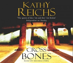 Cross Bones written by Kathy Reichs performed by Michele Pawk on CD (Abridged)