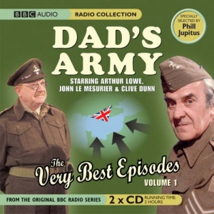 Dad's Army The Very Best Episodes Vol 1 written by BBC Comedy Team performed by Arthur Lowe, John Le Mesurier and Clive Dunn on CD (Unabridged)