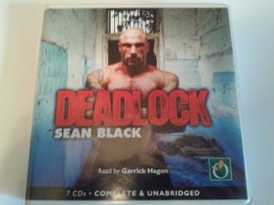 Deadlock written by Sean Black performed by Garrick Hagon on CD (Unabridged)