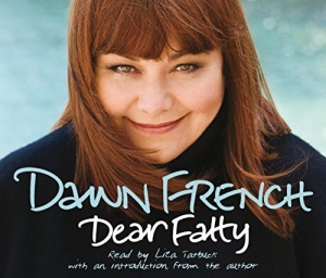 Dear Fatty written by Dawn French performed by Liza Tarbuck on CD (Abridged)