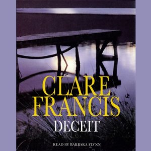 Deceit written by Clare Francis performed by Barbara Flynn on Cassette (Abridged)