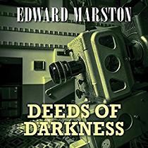 Deeds of Darkness written by Edward Marston performed by Gordon Griffin on CD (Unabridged)