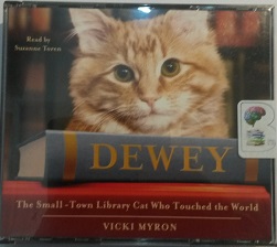 Dewey - The Small-Town Library Cat Who Touched the World written by Vicki Myron performed by Suzanne Toren on CD (Abridged)