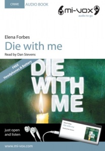 Die with Me written by Elena Forbes performed by Dan Stevens on MP3 Player (Unabridged)