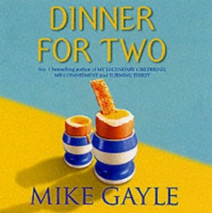 Dinner for Two written by Mike Gayle performed by Fraser Ayres on CD (Abridged)