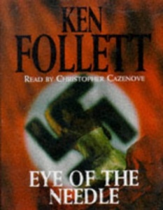Eye of the Needle written by Ken Follett performed by Christopher Cazenove on Cassette (Abridged)