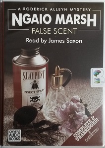 False Scent written by Ngaio Marsh performed by James Saxon on Cassette (Unabridged)