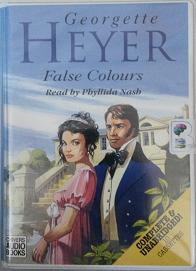 False Colours written by Georgette Heyer performed by Phyllida Nash on Cassette (Unabridged)