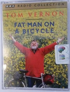 Fat Man on a Bicycle written by Tom Vernon performed by Tom Vernon on Cassette (Abridged)