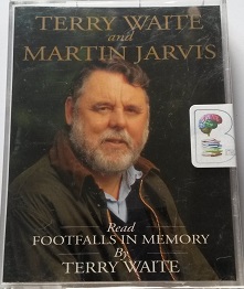 Footfalls in Memory written by Terry Waite performed by Terry Waite and Martin Jarvis on Cassette (Abridged)