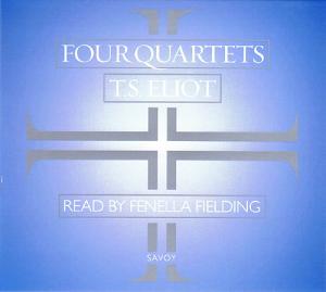 Four Quartets written by T.S. Eliot performed by Fenella Fielding on CD (Unabridged)