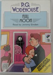 Full Moon written by P.G. Wodehouse performed by Jeremy Sinden on Cassette (Unabridged)