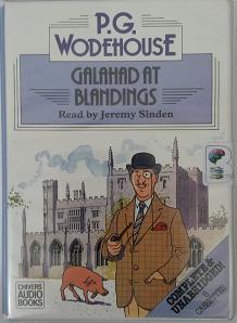 Galahad at Blandings written by P.G. Wodehouse performed by Jeremy Sinden on Cassette (Unabridged)