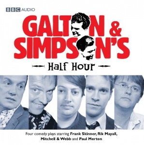 Galton and Simpson's Half Hour written by Galton and Simpson performed by Frank Skinner, Rik Mayall, Mitchell and Webb and Paul Merton on CD (Unabridged)