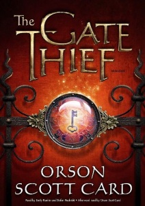 The Gate Thief written by Orson Scott Card performed by Emily Rankin, Stefan Rudnicki and Orson Scott Card on CD (Unabridged)