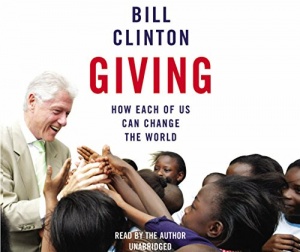 Giving - How each of us can change the World written by Bill Clinton performed by Bill Clinton on CD (Unabridged)