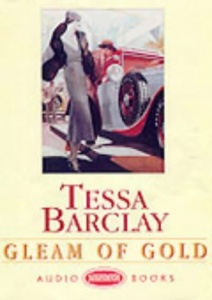 Gleam of Gold written by Tessa Barclay performed by Patricia Gallimore on Cassette (Unabridged)