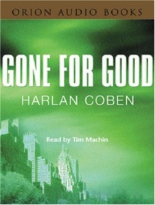 Gone For Good written by Harlan Coben performed by Tim Machin on Cassette (Abridged)