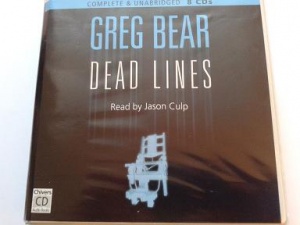 Dead Lines written by Greg Bear performed by Jason Culp on CD (Unabridged)