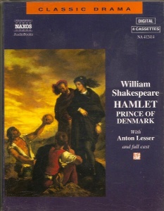 Hamlet written by William Shakespeare performed by Naxos Dramatization, Anton Lesser and Emma Fielding on Cassette (Unabridged)