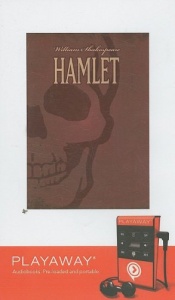 Hamlet written by William Shakespeare performed by Findaway World LLC Production on MP3 Player (Abridged)