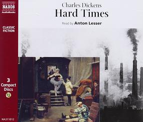 Hard Times written by Charles Dickens performed by Anton Lesser on CD (Abridged)