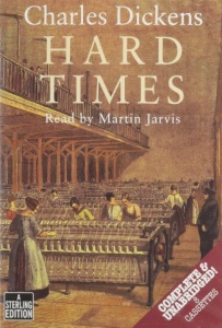 Hard Times written by Charles Dickens performed by Martin Jarvis on Cassette (Unabridged)