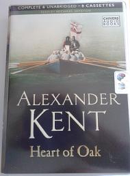 Heart of Oak written by Alexander Kent performed by Michael Jayston on Cassette (Unabridged)